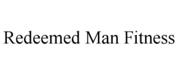 REDEEMED MAN FITNESS trademark