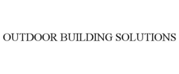 OUTDOOR BUILDING SOLUTIONS trademark