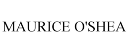 MAURICE O'SHEA trademark