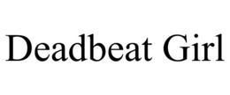 DEADBEAT GIRL trademark