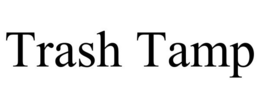 TRASH TAMP trademark
