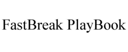 FASTBREAK PLAYBOOK trademark