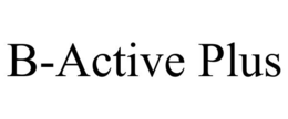 B-ACTIVE PLUS trademark