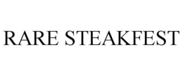 RARE STEAKFEST trademark