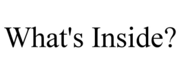 WHAT'S INSIDE? trademark