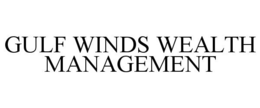 GULF WINDS WEALTH MANAGEMENT trademark
