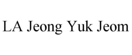 LA JEONG YUK JEOM trademark