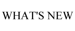 WHAT'S NEW trademark