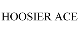 HOOSIER ACE trademark