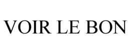 VOIR LE BON trademark