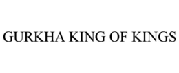 GURKHA KING OF KINGS trademark