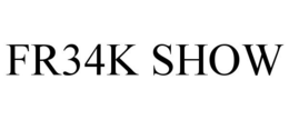 FR34K SHOW trademark