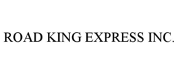 ROAD KING EXPRESS INC. trademark