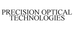 PRECISION OPTICAL TECHNOLOGIES trademark