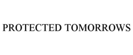 PROTECTED TOMORROWS trademark