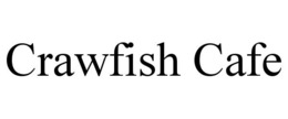 CRAWFISH CAFE trademark