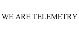 WE ARE TELEMETRY trademark