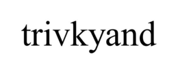 TRIVKYAND trademark