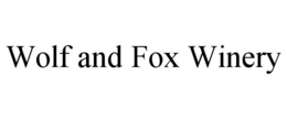 WOLF AND FOX WINERY trademark