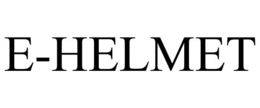 E-HELMET trademark