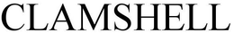 CLAMSHELL trademark