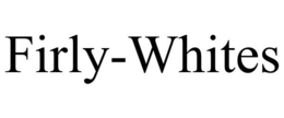 FIRLY-WHITES trademark
