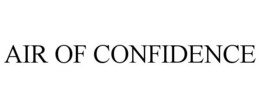 AIR OF CONFIDENCE trademark