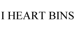 I HEART BINS trademark