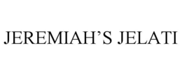 JEREMIAH'S JELATI trademark