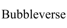 BUBBLEVERSE trademark