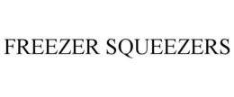 FREEZER SQUEEZERS trademark