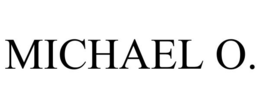 MICHAEL O. trademark