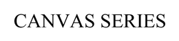 CANVAS SERIES trademark
