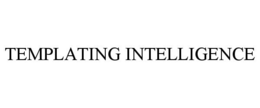 TEMPLATING INTELLIGENCE trademark