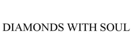 DIAMONDS WITH SOUL trademark