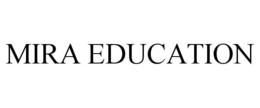 MIRA EDUCATION trademark