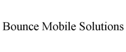 BOUNCE MOBILE SOLUTIONS trademark