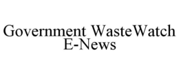 GOVERNMENT WASTEWATCH E-NEWS trademark