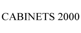CABINETS 2000 trademark
