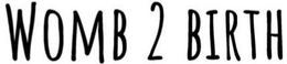 WOMB 2 BIRTH trademark