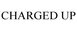 CHARGED UP trademark