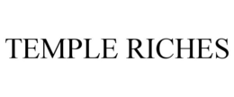 TEMPLE RICHES trademark