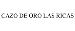CAZO DE ORO LAS RICAS trademark