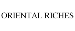ORIENTAL RICHES trademark