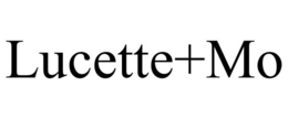 LUCETTE+MO trademark