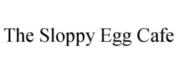 THE SLOPPY EGG CAFE trademark