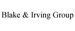 BLAKE & IRVING GROUP trademark