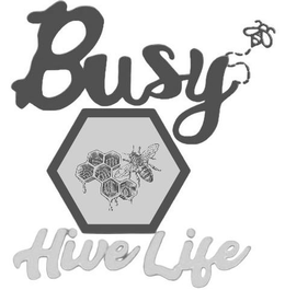 BUSY HIVE LIFE trademark