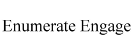 ENUMERATE ENGAGE trademark
