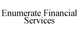 ENUMERATE FINANCIAL SERVICES trademark